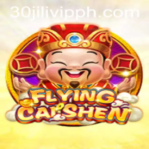 FlyingCaiShen: The Divine Experience with 30JILI VIP