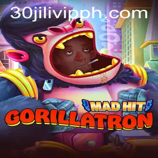 MadHitGorillatron: A Dive into the World of Thrilling Adventures with 30JILI VIP
