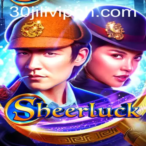 Discovering Sheerluck: An Exhilarating Adventure Game with 30JILI VIP