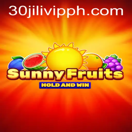 SunnyFruits and the Allure of 30JILI VIP: A Game-Changer in the World of Slots