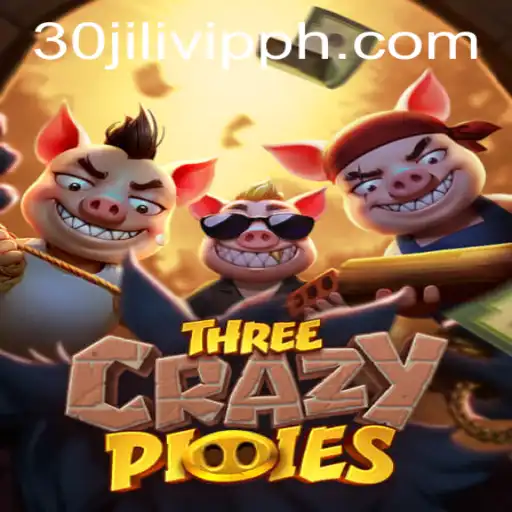 Explore ThreeCrazyPiggies: An Exciting Adventure with 30JILI VIP